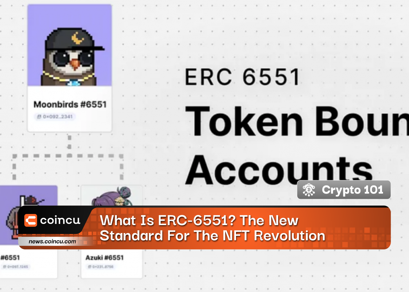 What Is ERC-6551? The New Standard For The NFT Revolution