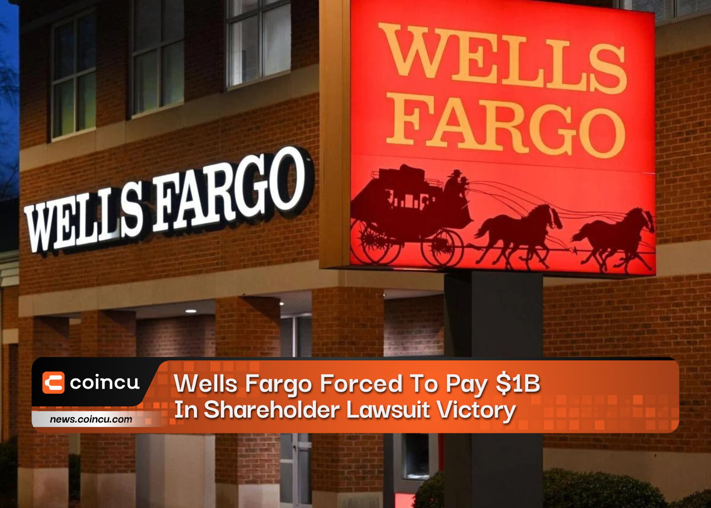 Wells Fargo Forced To Pay 1B