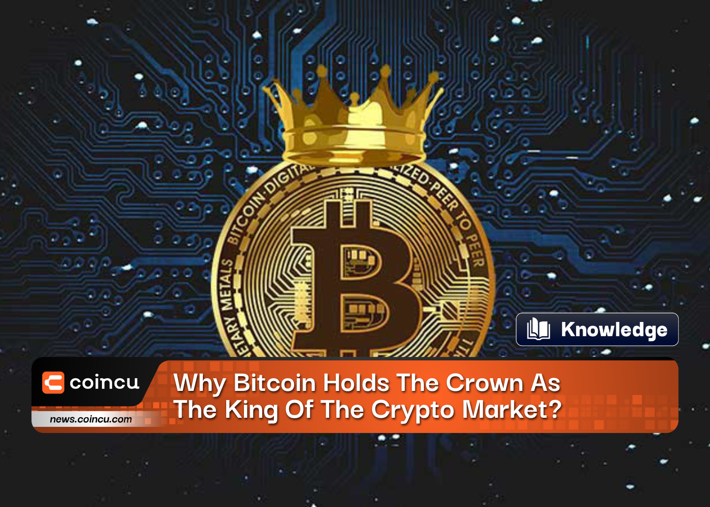 Why Bitcoin Holds The Crown As