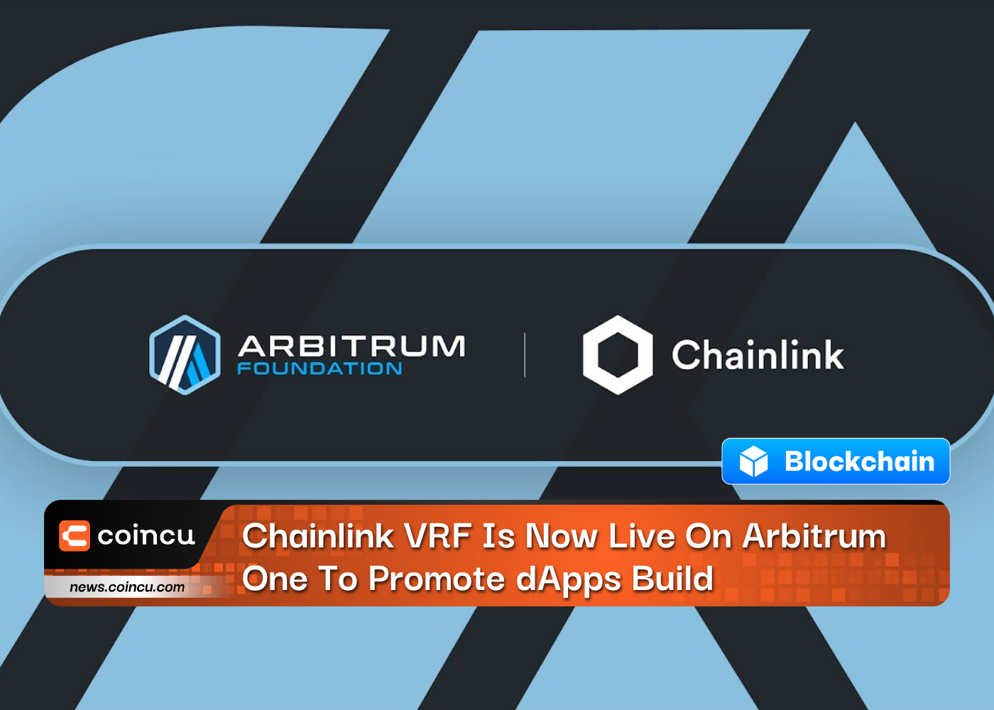 Chainlink VRF 现已上线 Arbitrum One 以促进 dApps 构建