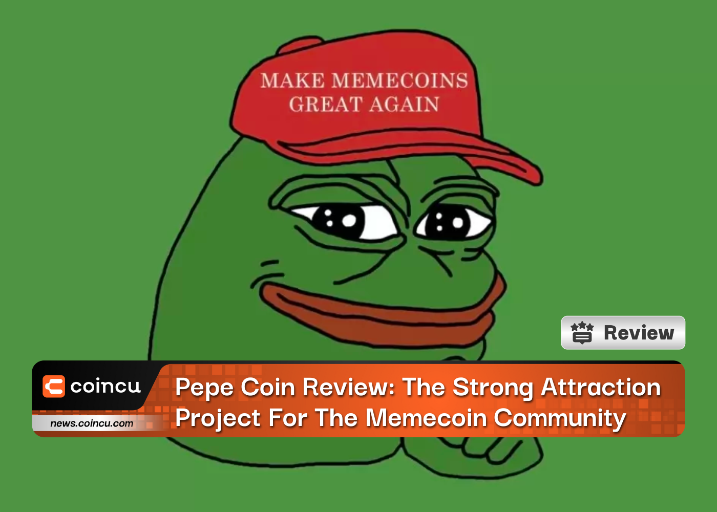 Pepe Coin Review: The Strong Attraction Project For The Memecoin Community