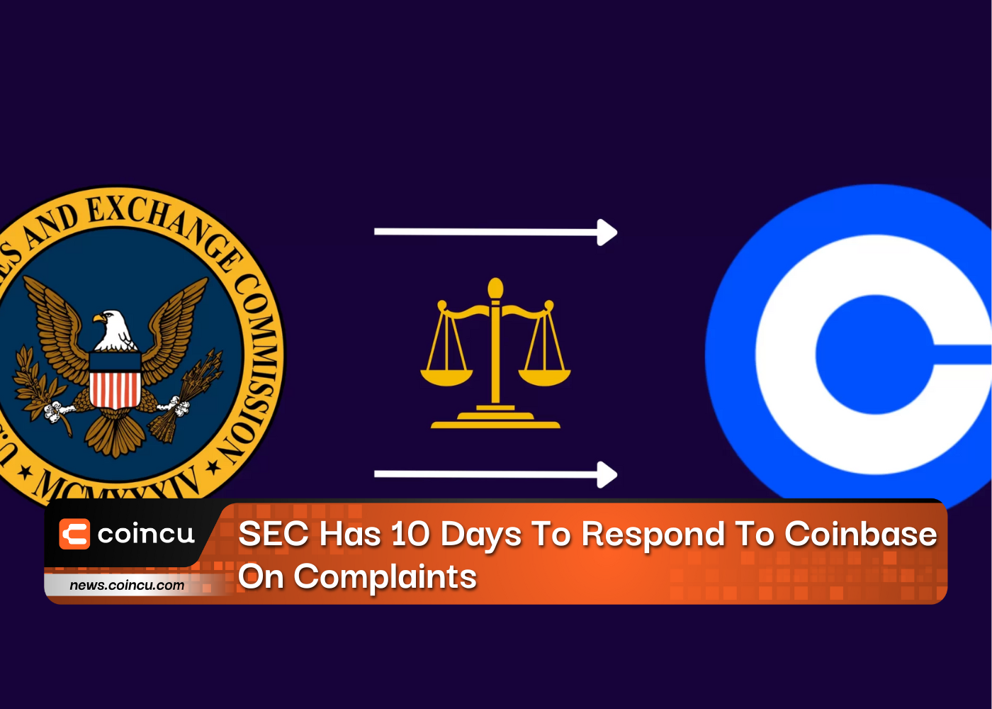 SEC Has 10 Days To Respond To Coinbase On Complaints