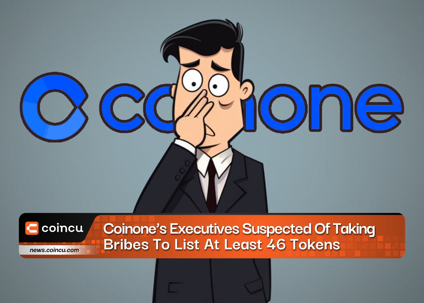 Coinone's Executives Suspected Of Taking Bribes To List At Least 46 Tokens