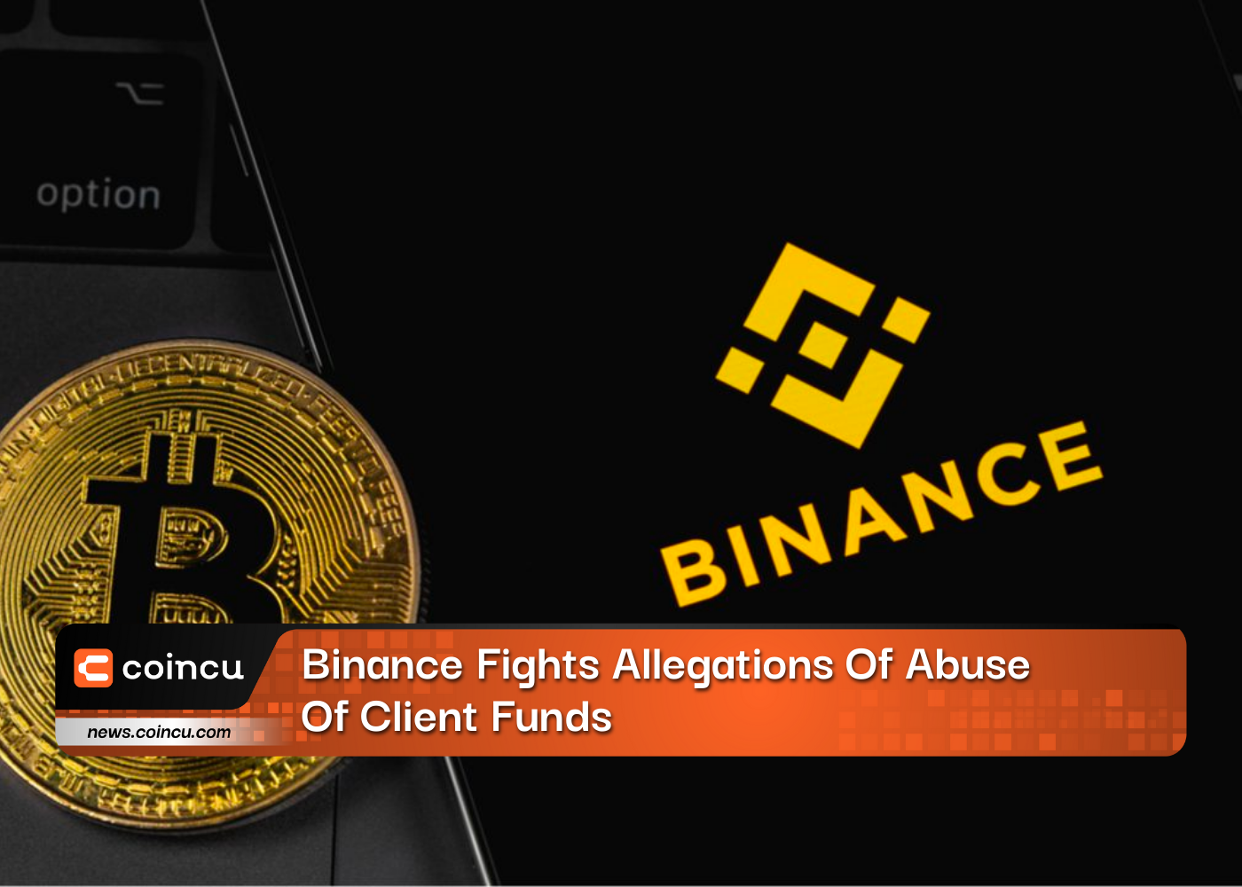 Binance Fights Allegations Of Abuse Of Client Funds