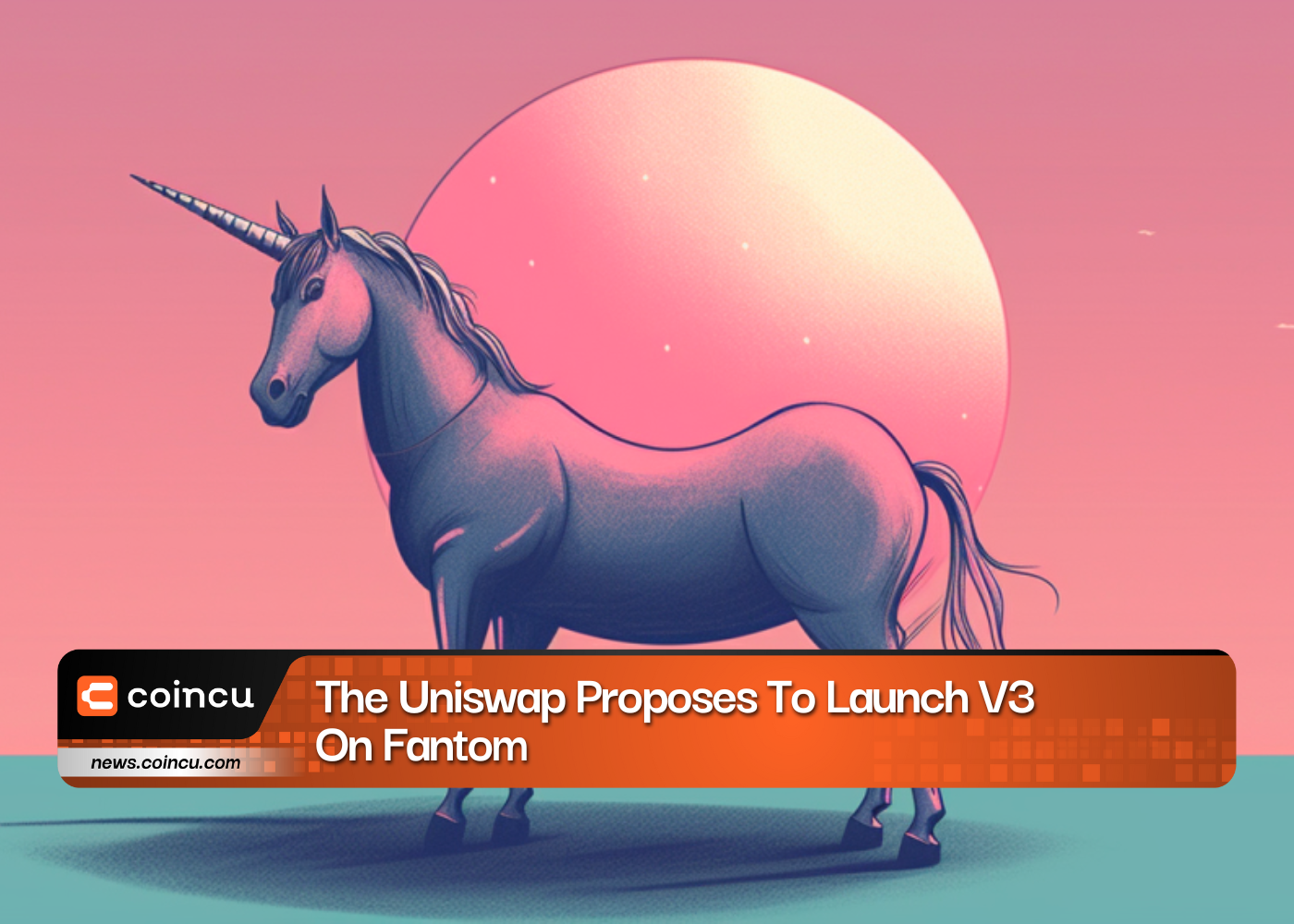 The Uniswap Proposes To Launch V3 On Fantom