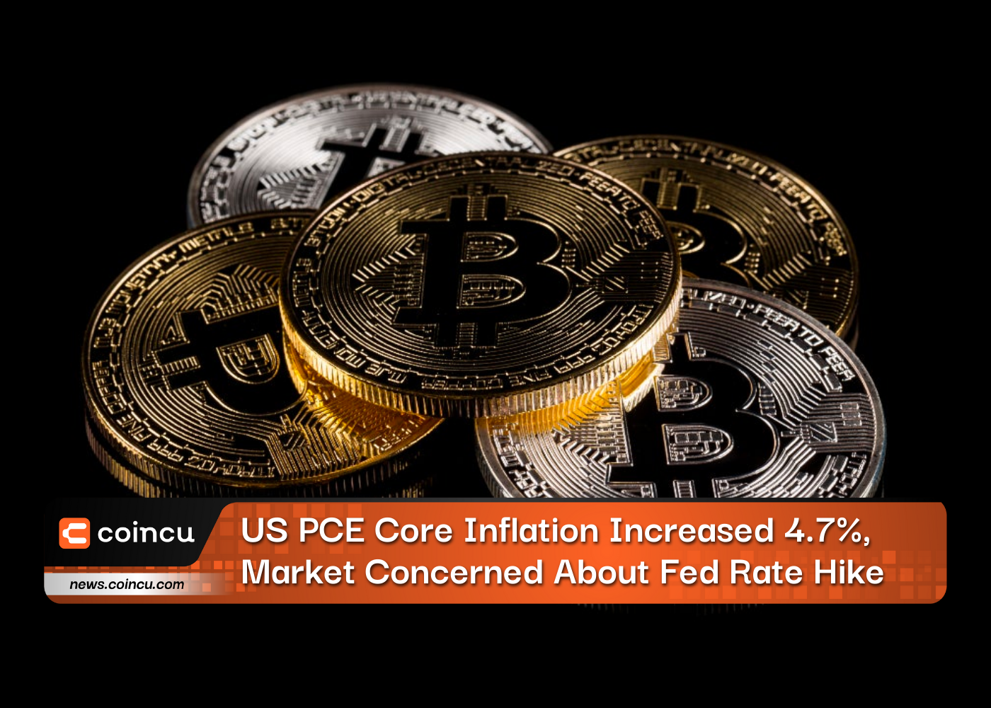 US PCE Core Inflation Increased 4.7%, Market Concerned About Fed Rate Hike
