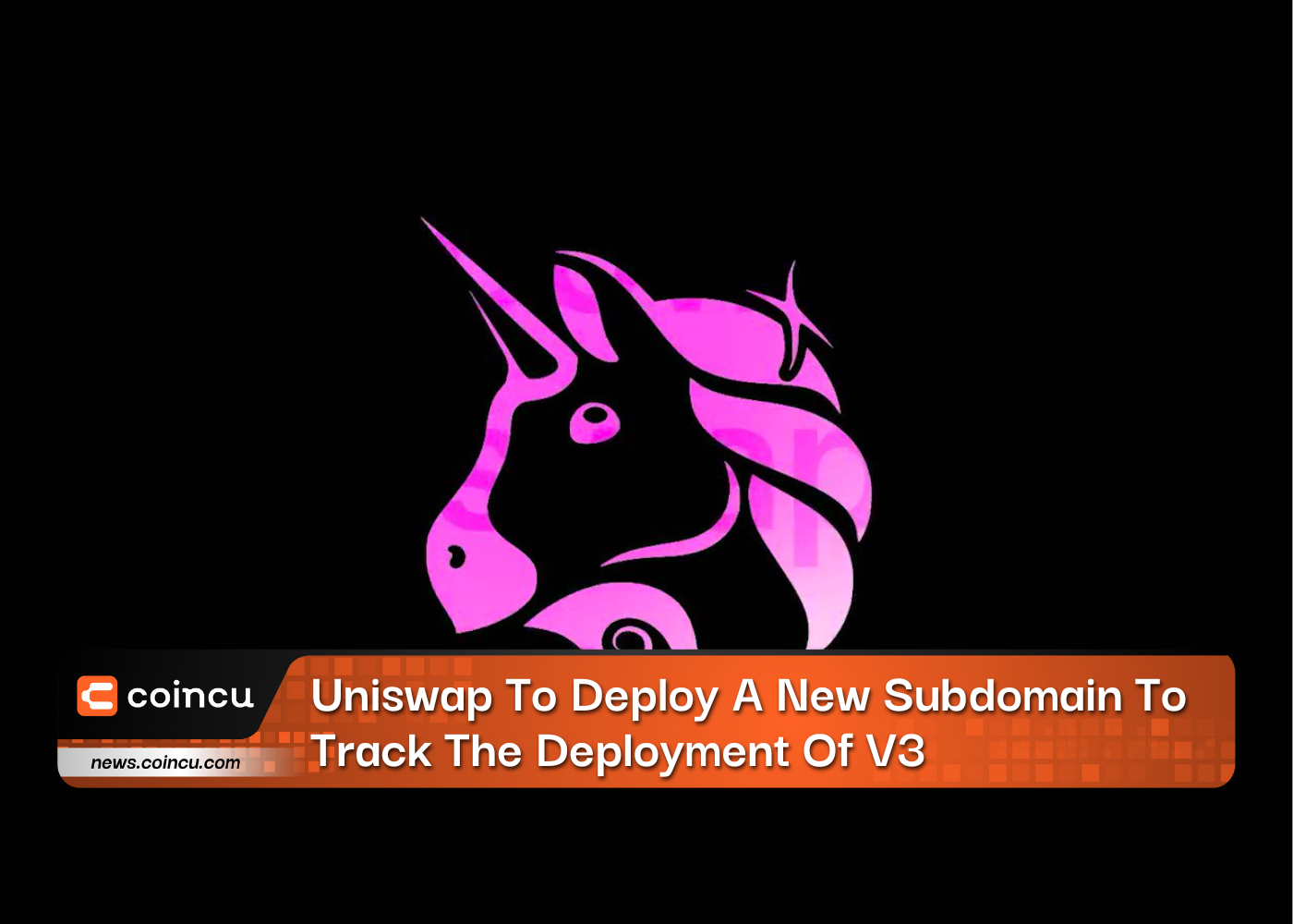 Uniswap To Deploy A New Subdomain To Track The Deployment Of V3