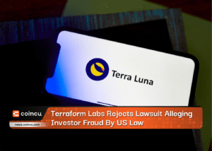 Terraform Labs Rejects Lawsuit Alleging Investor Fraud By US Law