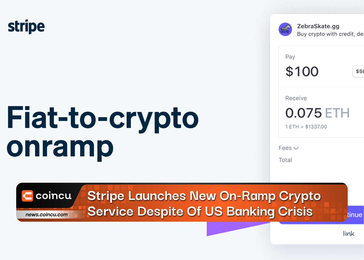 Stripe Launches New On-Ramp Crypto Service Despite Of US Banking Crisis