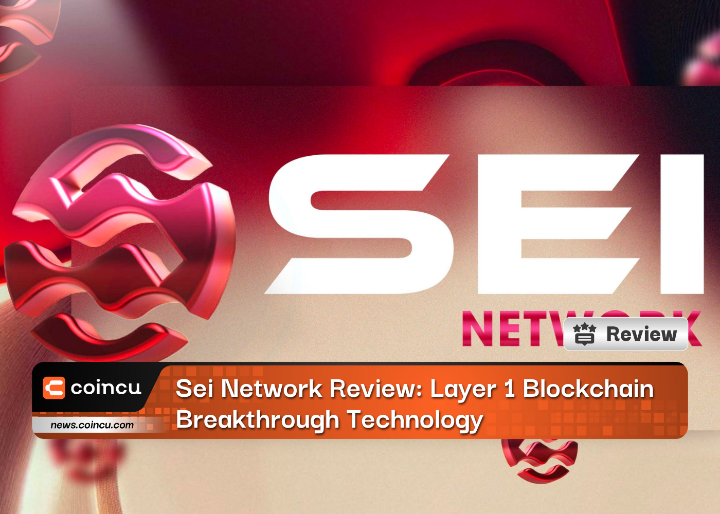 Sei Network Review: Layer 1 Blockchain Breakthrough Technology