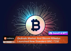Ordinals Market And Bitcoin Miladys Launched New Standard BRC-721E