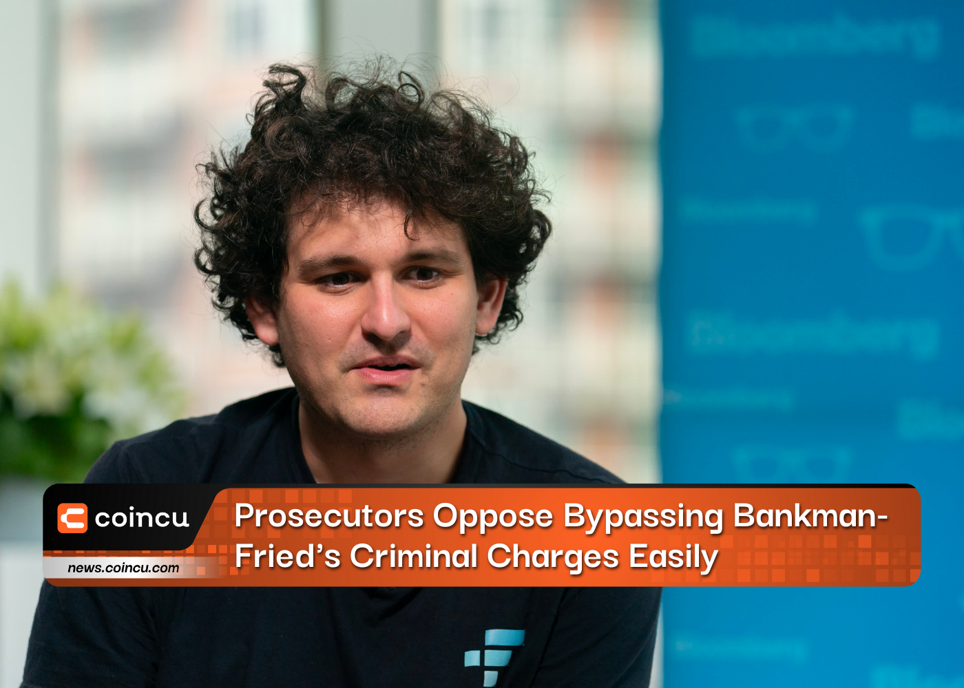 Prosecutors Oppose Bypassing Bankman-Fried's Criminal Charges Easily