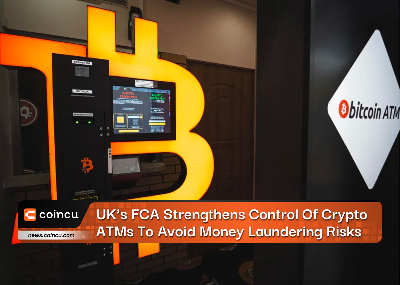 UK’s FCA Strengthens Control Of Crypto ATMs To Avoid Money Laundering Risks