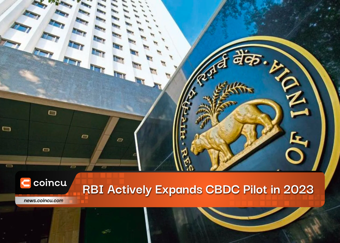 RBI Actively Expands CBDC Pilot In 2023