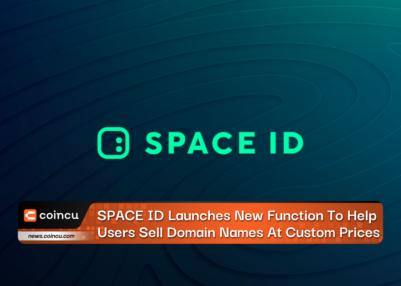 SPACE ID Launches New Function To Help Users Sell Domain Names At Custom Prices