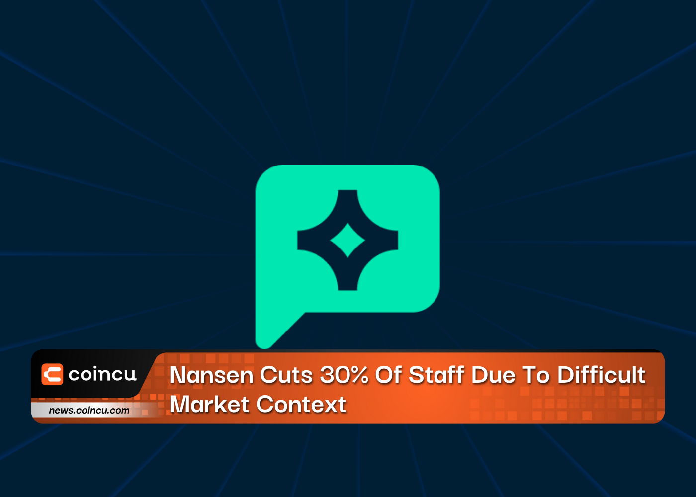 Nansen Cuts 30% Of Staff Due To Difficult Market Context