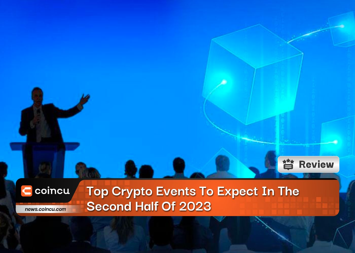 Top Crypto Events To Expect In The Second Half Of 2023
