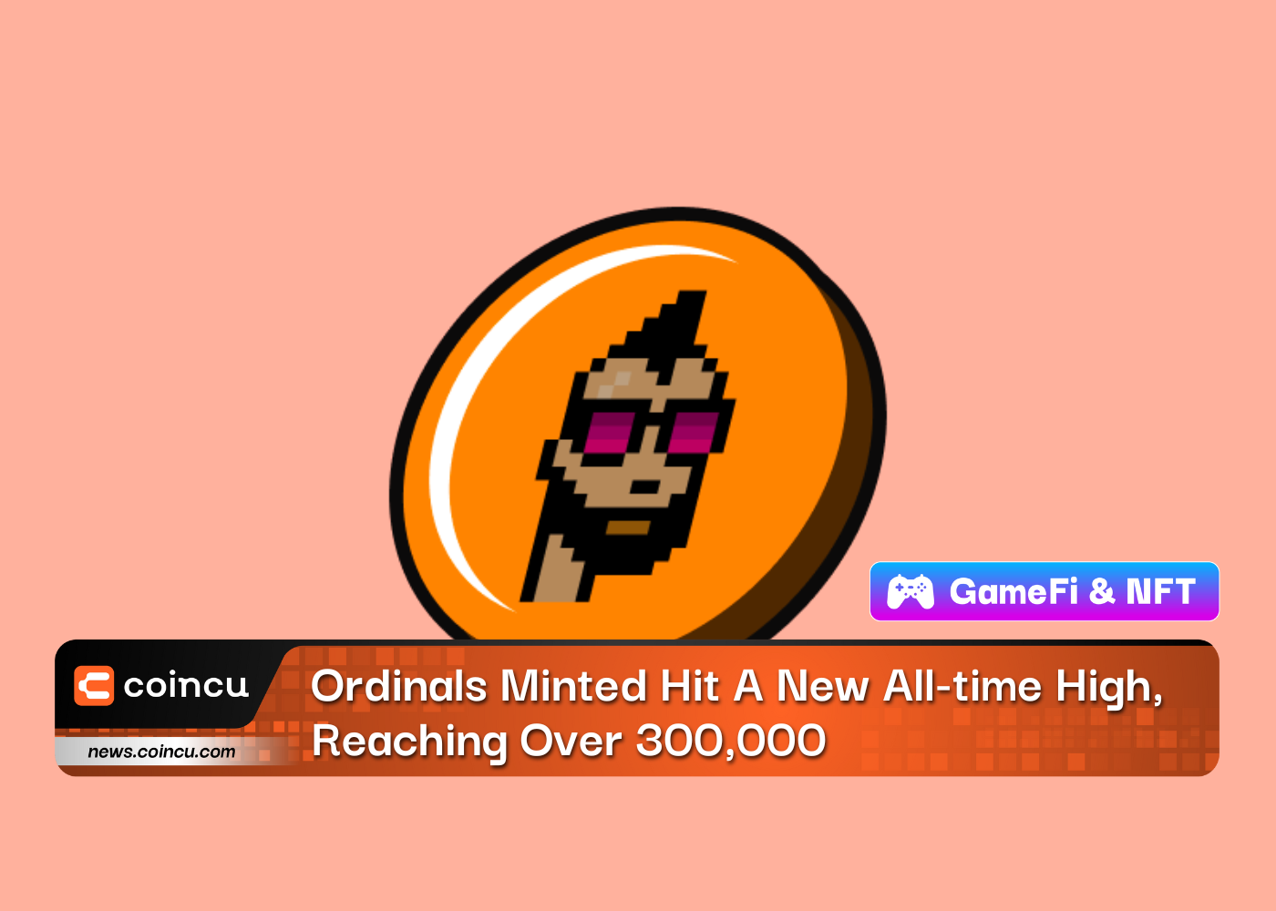 Ordinals Minted Hit A New All-time High, Reaching Over 300,000