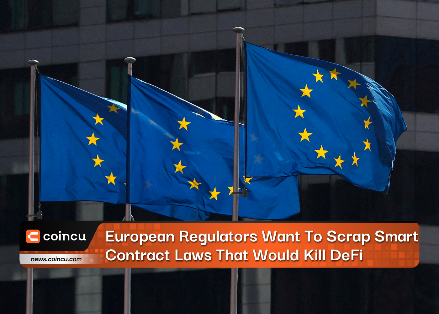 European Regulators Want To Scrap Smart Contract Laws That Would Kill DeFi