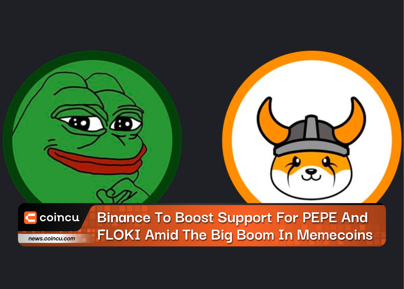 Binance To Boost Support For PEPE And FLOKI Amid The Big Boom In Memecoins