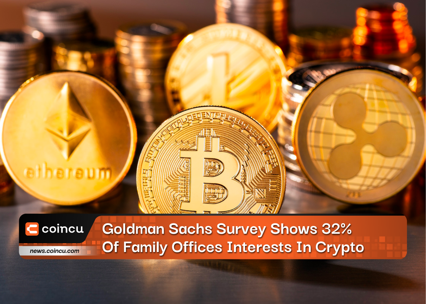 Goldman Sachs Survey Shows 32% Of Family Offices Interests In Crypto