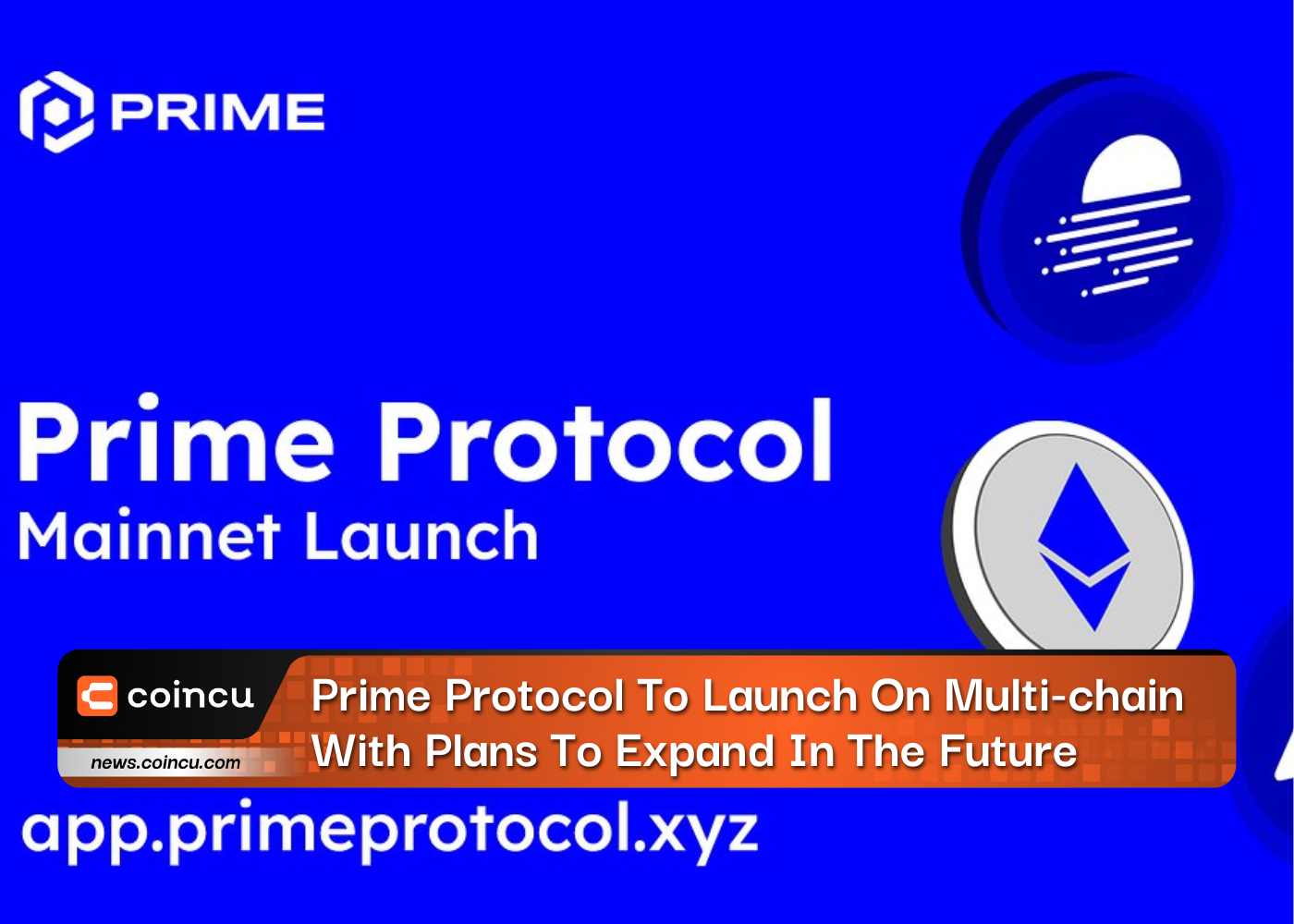 Prime Protocol To Launch On Multi-chain With Plans To Expand In The Future
