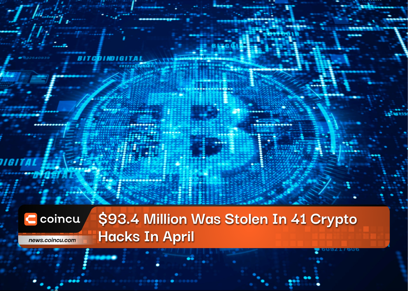 $93.4 Million Was Stolen In 41 Crypto Hacks In April
