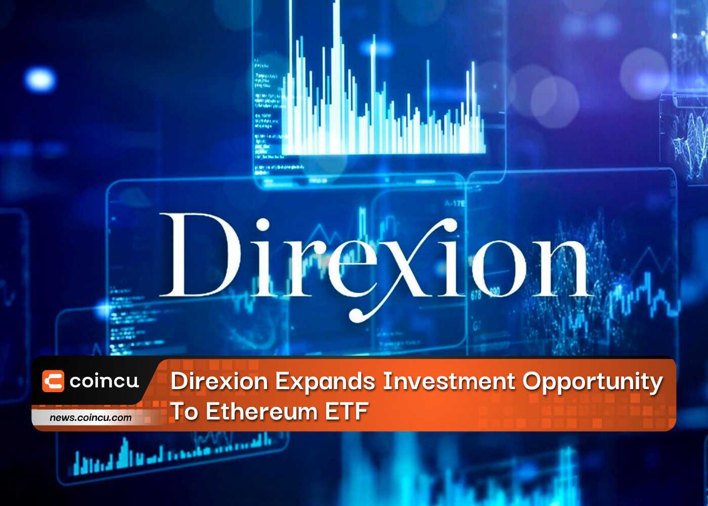 Direxion Expands Investment Opportunity To Ethereum ETF