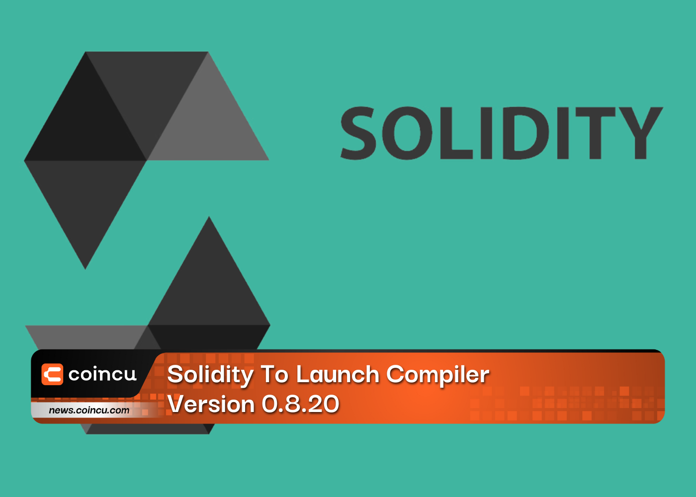 Solidity To Launch Compiler Version 0.8.20
