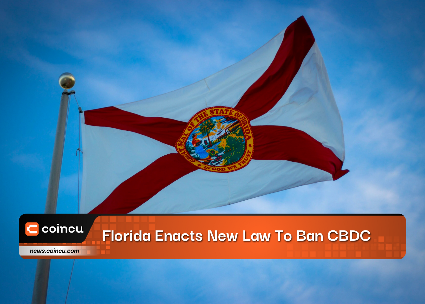 Florida Enacts New Law To Ban CBDC