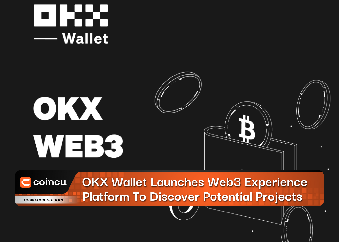 OKX Wallet Launches Web3 Experience Platform To Discover Potential Projects