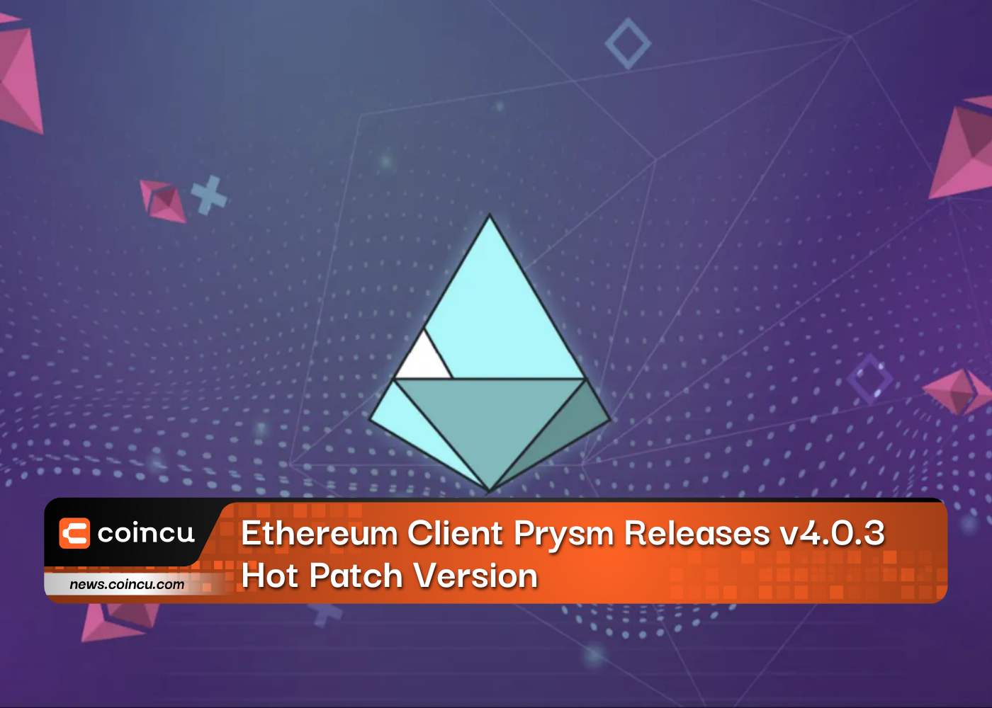 Ethereum Client Prysm Releases v4.0.3 Hot Patch Version