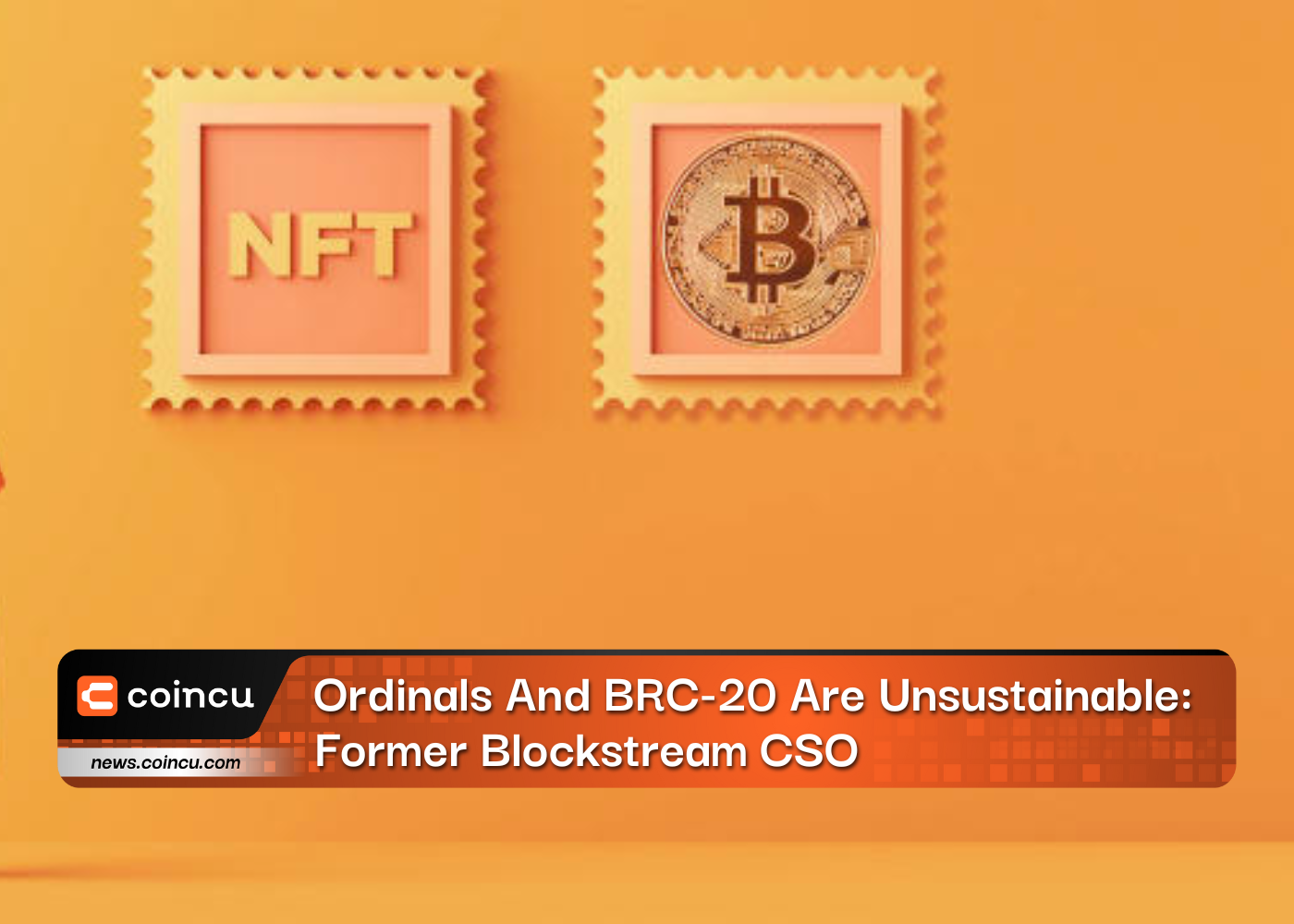 Ordinals And BRC-20 Are Unsustainable: Former Blockstream CSO