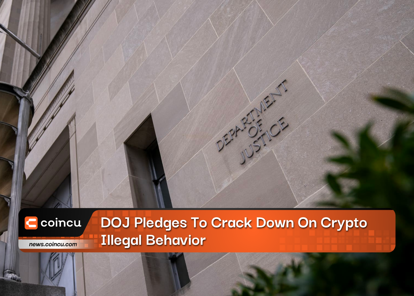 DOJ Pledges To Crack Down On Crypto Illegal Behavior