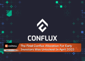 The Final Conflux Allocation For Early Investors Was Unlocked In April 2023