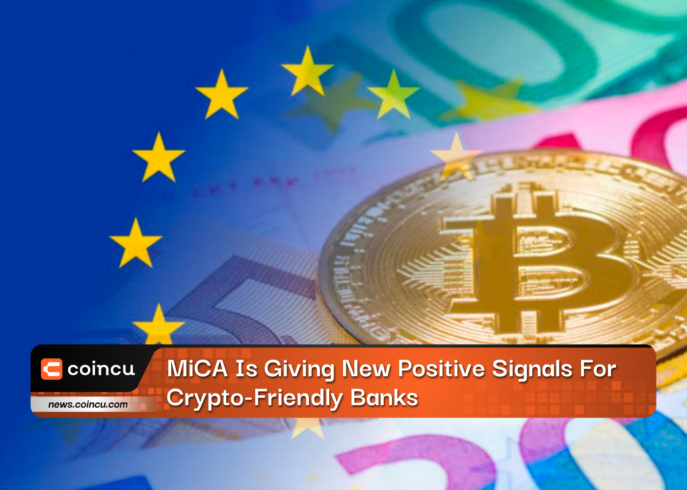 MiCA Is Giving New Positive Signals For Crypto-Friendly Banks