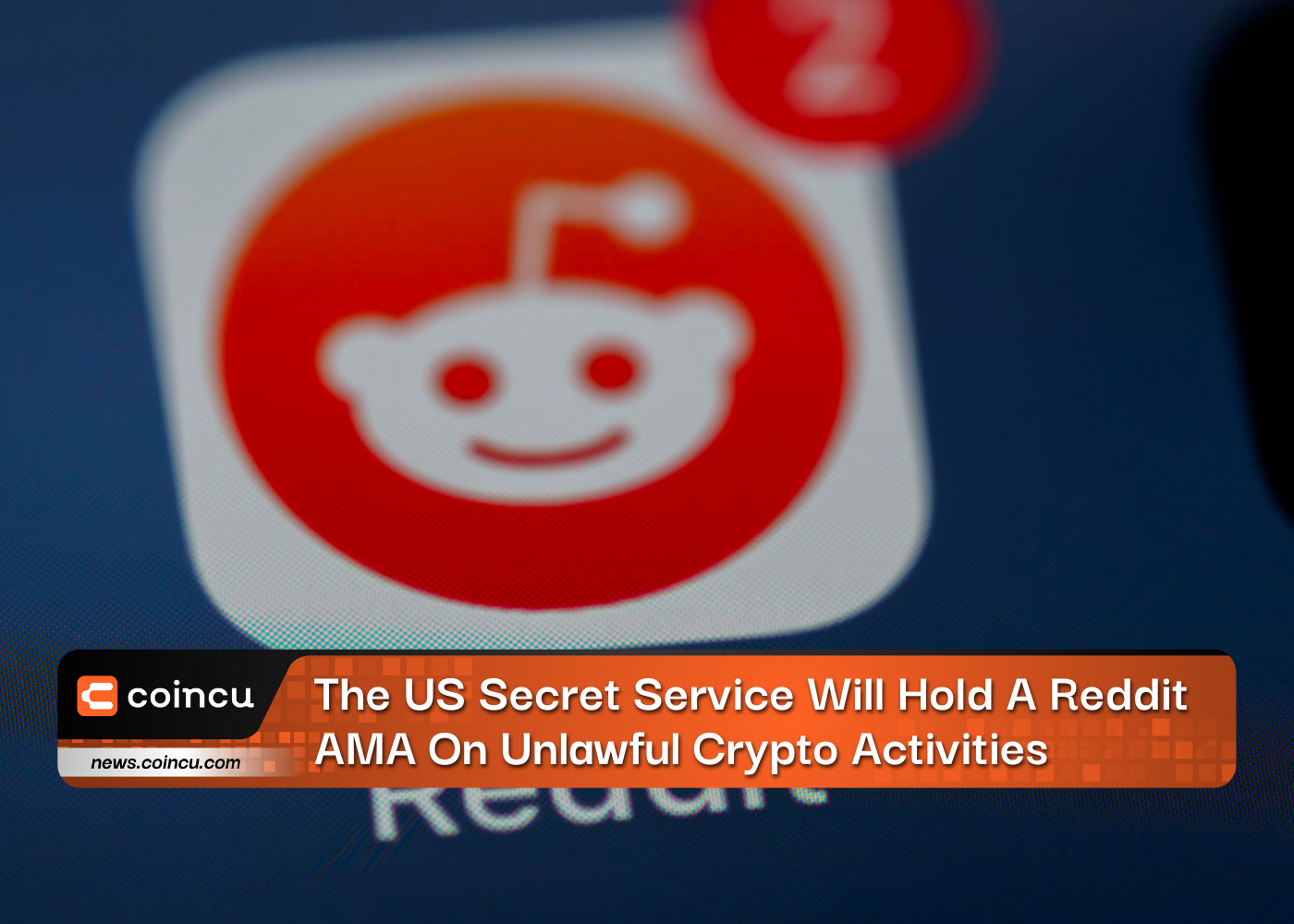 The US Secret Service Will Hold A Reddit AMA On Unlawful Crypto Activities