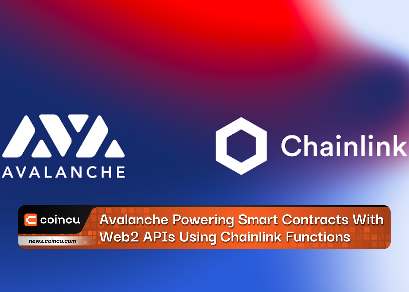 Avalanche Powering Smart Contracts With Web2 APIs Using Chainlink Functions