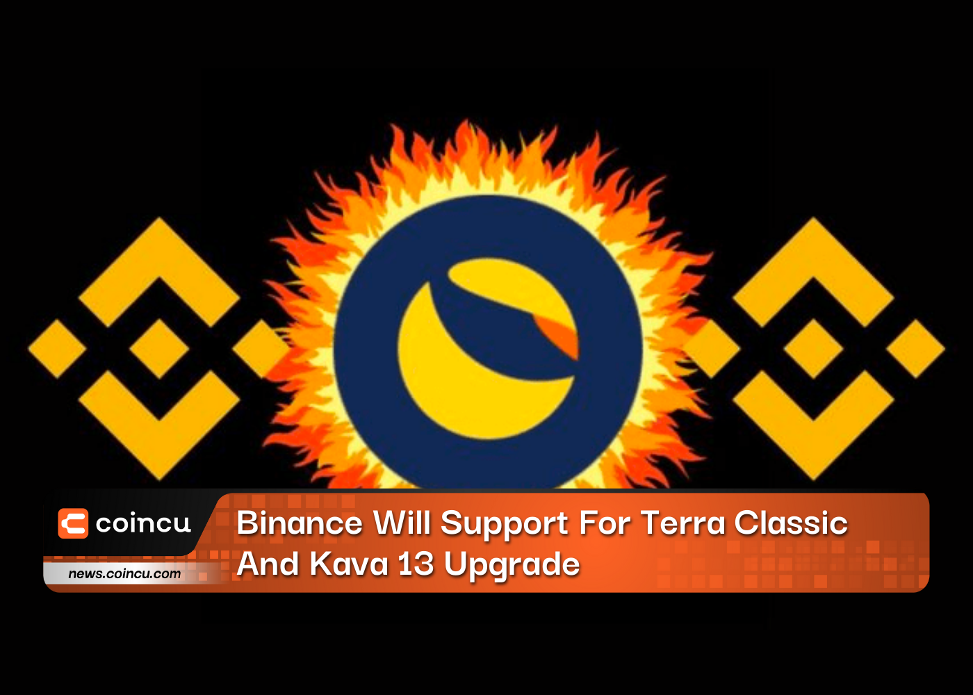 Binance Will Support For Terra Classic And Kava 13 Upgrade