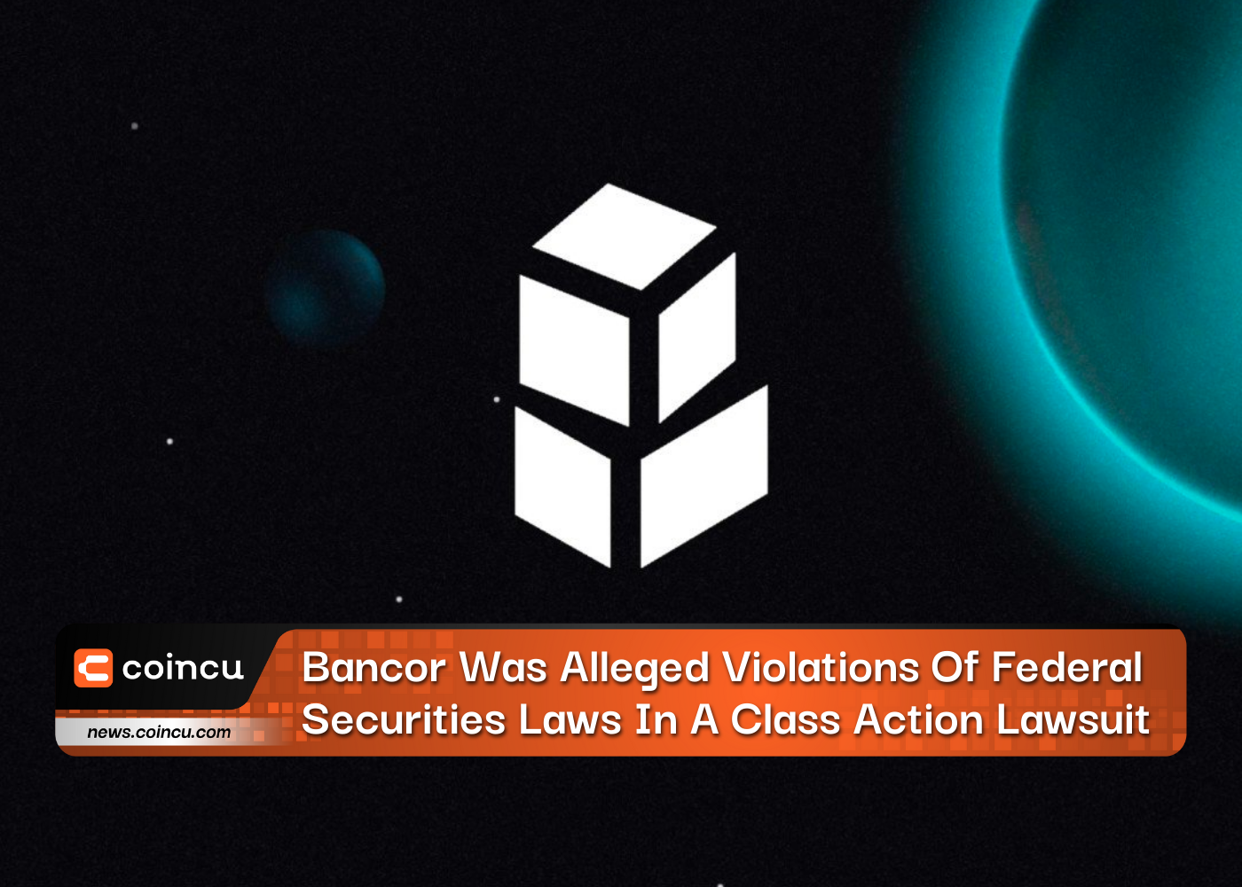 Bancor Was Alleged Violations Of Federal Securities Laws In A Class Action Lawsuit