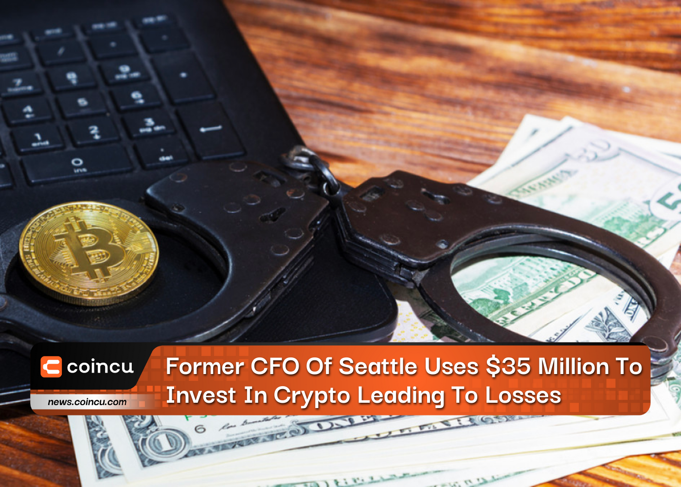 Former CFO Of Seattle Uses $35 Million To Invest In Crypto Leading To Losses
