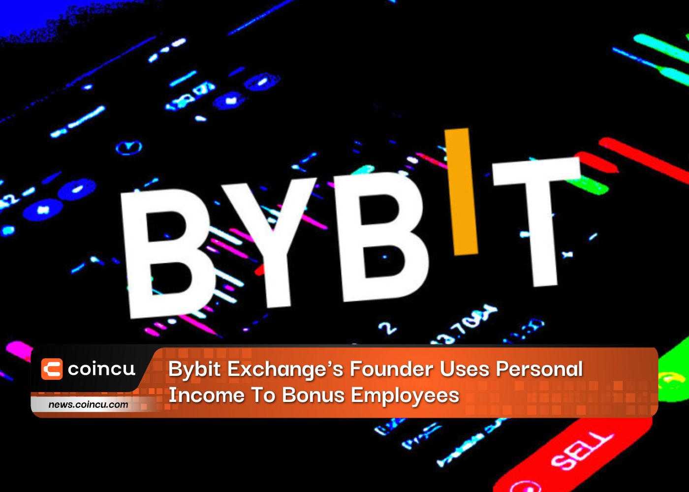 Bybit Exchange's Founder Uses Personal Income To Bonus Employees