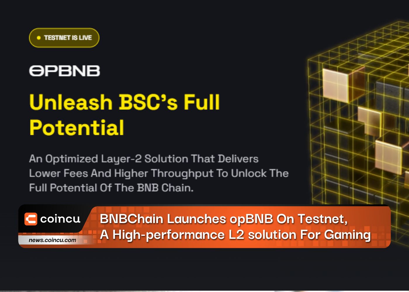 BNBChain Launches opBNB On Testnet, A High-performance L2 solution For Gaming