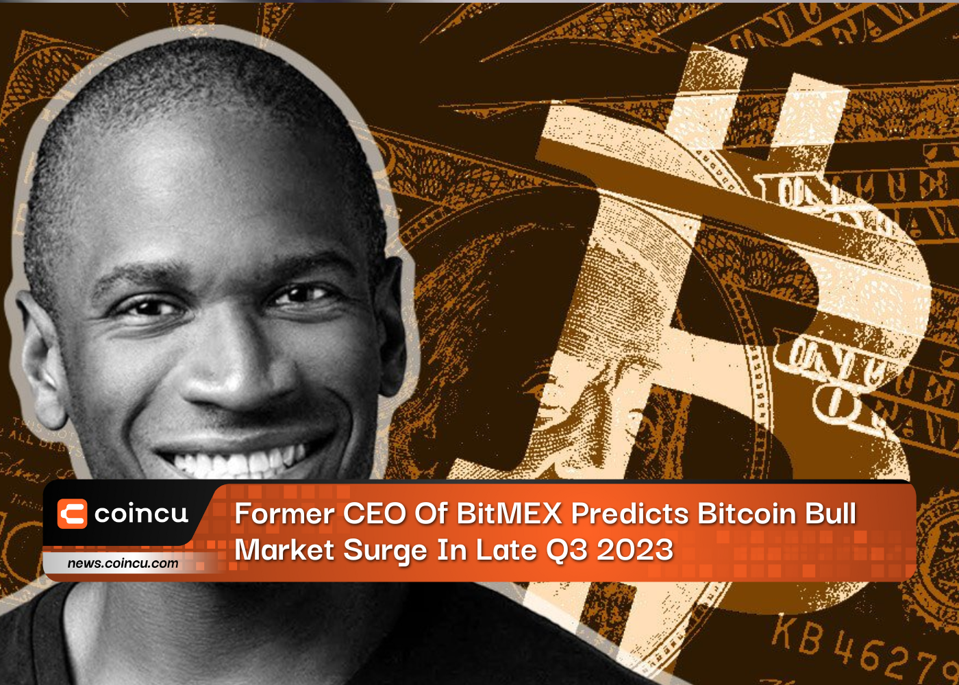 Former CEO Of BitMEX Predicts Bitcoin Bull Market Surge In Late Q3 2023