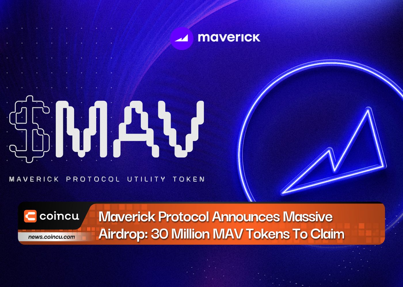 Maverick Protocol Announces Massive Airdrop: 30 Million MAV Tokens To Claim