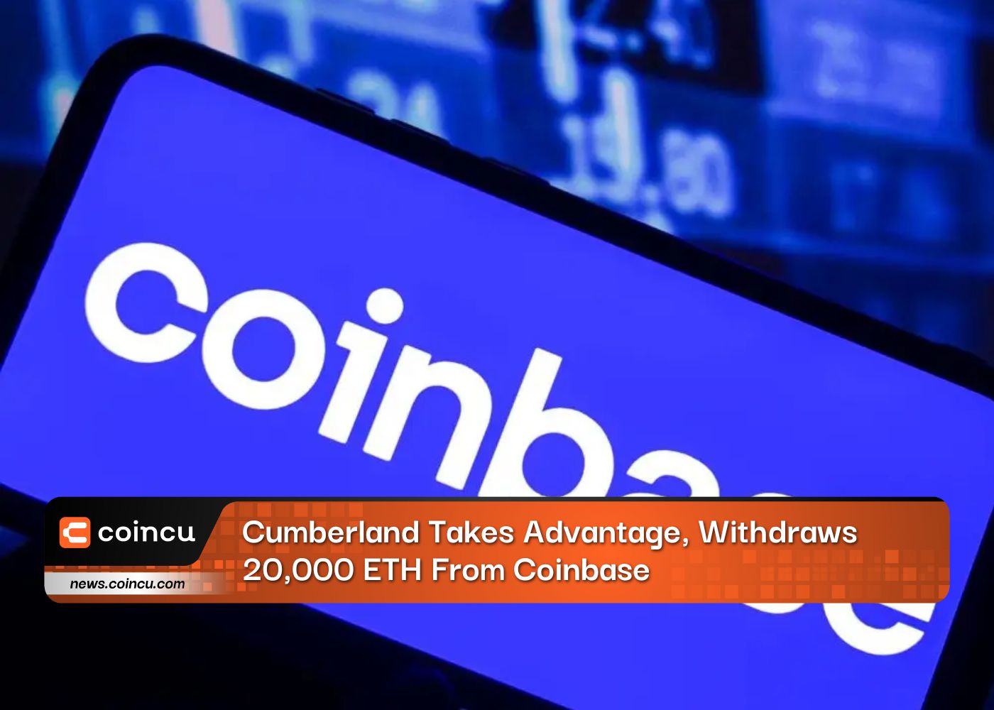 Cumberland Takes Advantage, Withdraws 20,000 ETH From Coinbase