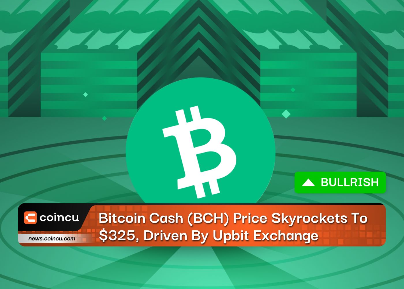 Bitcoin Cash (BCH) Price Skyrockets To $325, Driven By Upbit Exchange