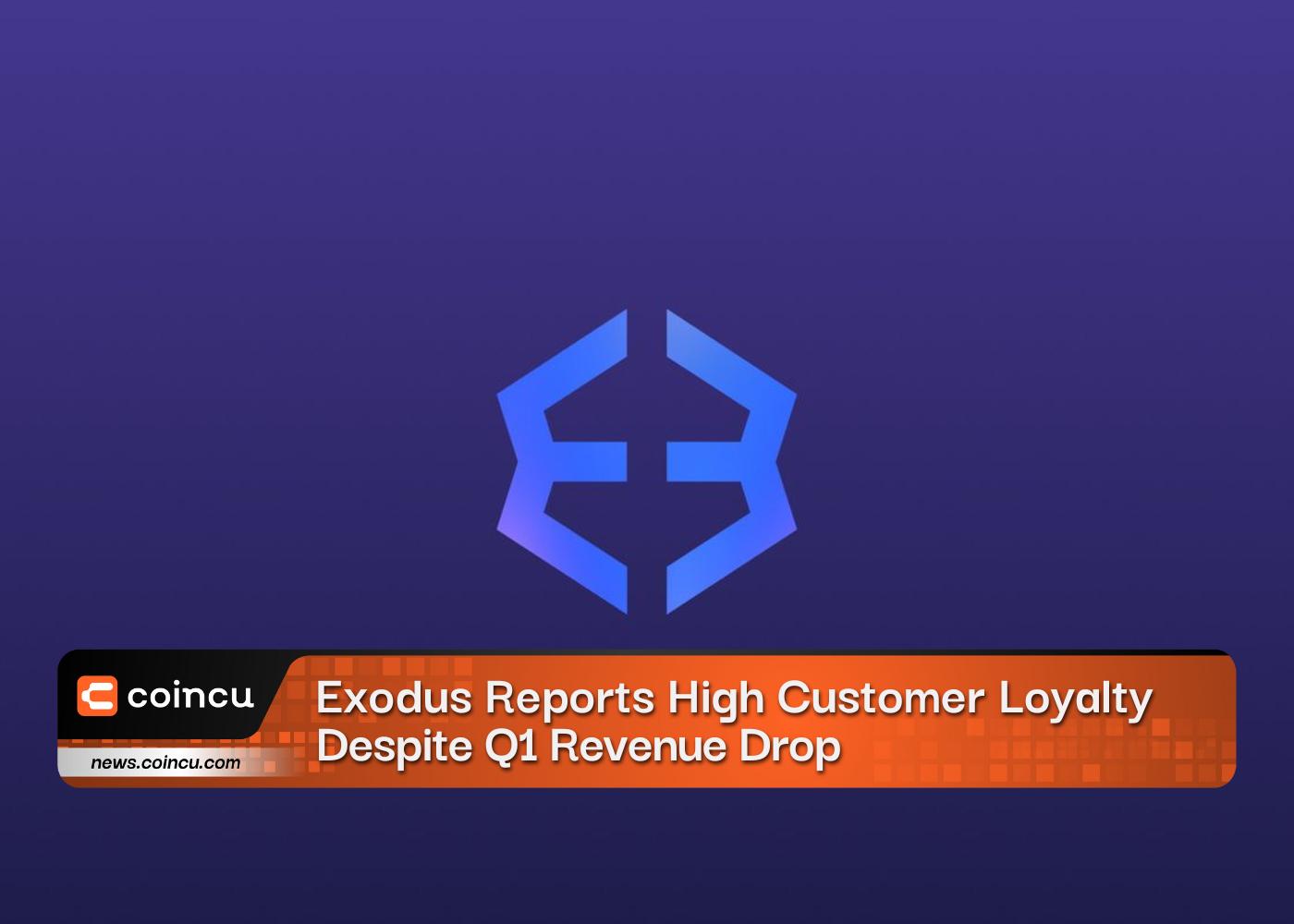 Exodus Reports High Customer Loyalty