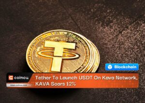 Tether To Launch USDT On Kava Network, KAVA Soars 12%
