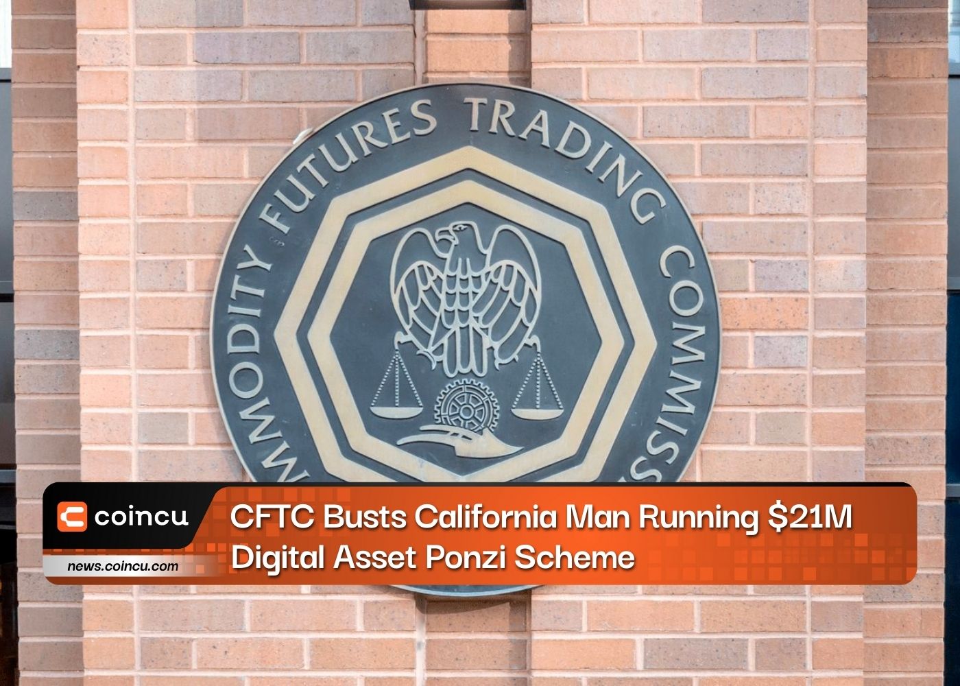 CFTC, 21만 달러 디지털 자산 폰지 계획을 운영하는 캘리포니아 남성 체포